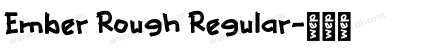 Ember Rough Regular字体转换